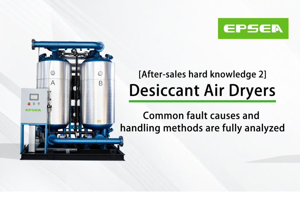 Fault Causes & Treatments of Desiccant Air Dryers